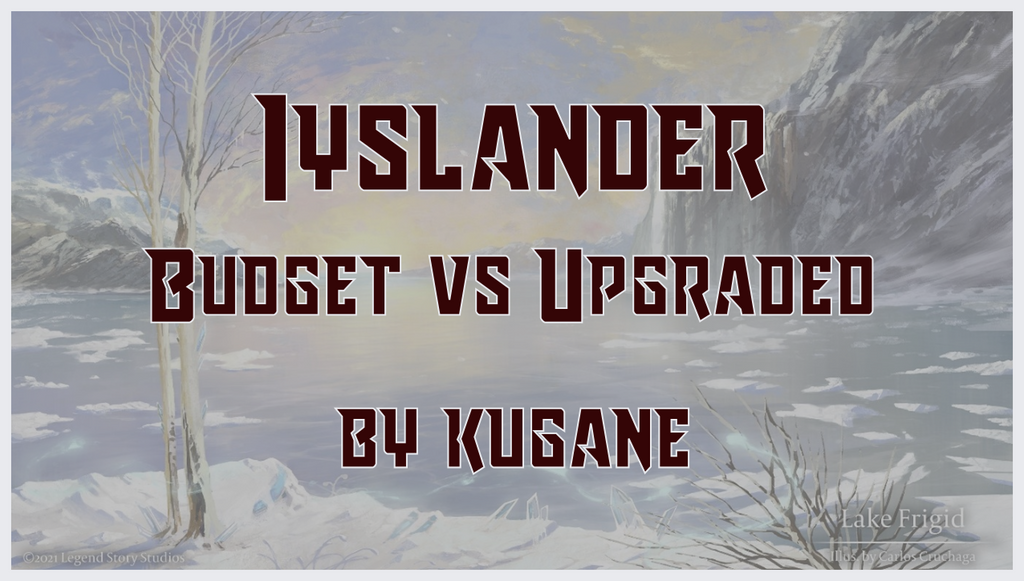 Iyslander Decks... Budget vs Optimized