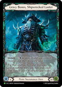 Gravy Bones, Shipwrecked Looter (Promo)